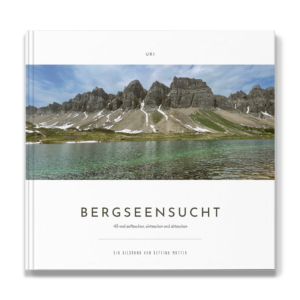 BERGSEENSUCHT Edition URI – Magical Mountain Lakes